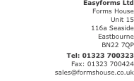 Easyforms Ltd Forms House Unit 15 116a Seaside Eastbourne BN22 